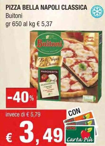 Crai PIZZA BELLA NAPOLI CLASSICA Buitoni gr 650 offerta