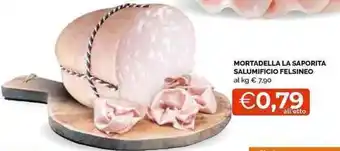 Mercatò Local MORTADELLA LA SAPORITA SALUMIFICIO FELSINEO offerta
