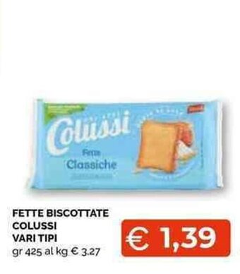 Mercatò Local FETTE BISCOTTATE COLUSSI VARI TIPI gr 425 offerta