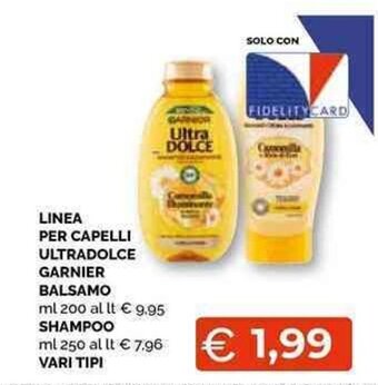 LINEA PER CAPELLI ULTRADOLCE GARNIER BALSAMO ml 200 / SHAMPOO ml 250