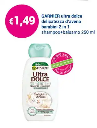 Acqua & Sapone Garnier Ultra Dolce delicatezza d'avena bambini 2 in 1 250ml offerta