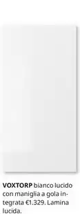IKEA Gola Voxtorp Bianco Lucido Con Maniglia A offerta