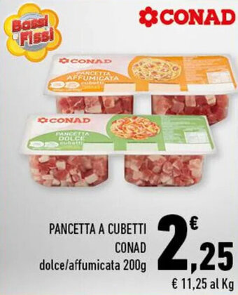 Conad PANCETTA A CUBETTI CONAD dolce/affumicata 200g offerta