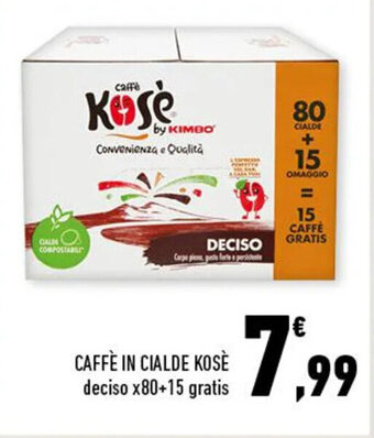 Conad CAFFÈ IN CIALDE KOSÈ deciso x80+15 gratis offerta