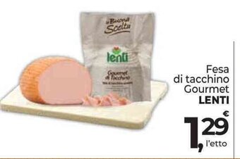 Supermercati Dok Fesa di tacchino Gourmet LENTI offerta