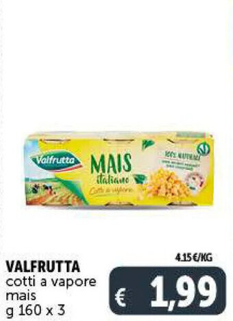 VALFRUTTA cotti a vapore mais g 160 x 3
