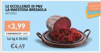 Prezzemolo e Vitale LE ECCELLENZE DI P&V LA MAESTOSA BRESAOLA all'etto offerta