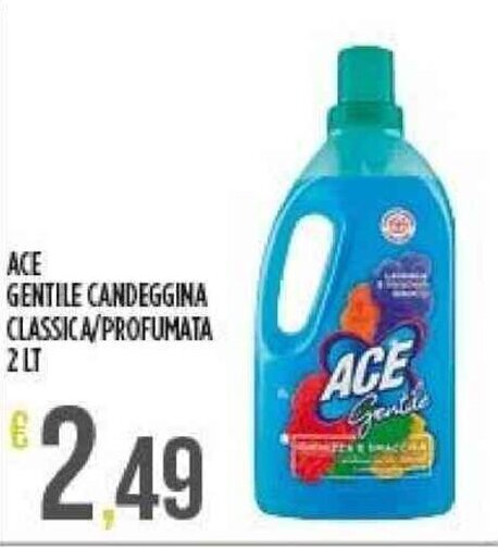 Supermercato Pollio ACE GENTILE CANDEGGINA CLASSICA/PROFUMATA 2 lt offerta