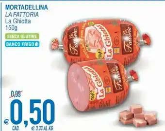 MD Discount La Fattoria Mortadellina La Ghiotta offerta