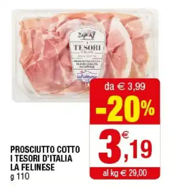 Iperal La felinese Prosciutto Cotto I Tesori D'italia offerta