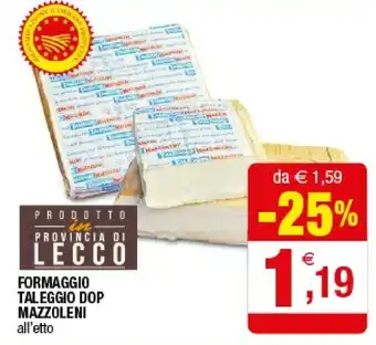 Iperal Mazzoleni Formaggio Taleggio Dop offerta