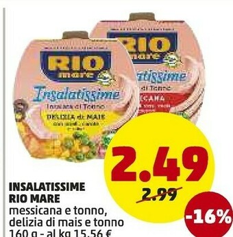 PENNY Rio Mare Insalatissime Messicana E Tonno 160 G(ml) offerta