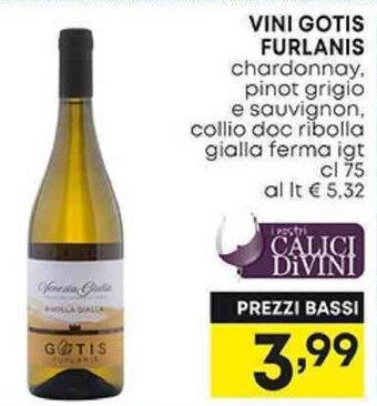 Pam VINI GOTIS FURLANIS chardonnay. pinot grigio e sauvignon, collio doc ribolla gialla ferma igt cl 75 offerta