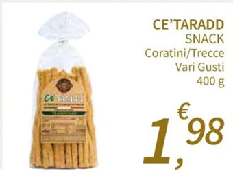 CE'TARADD SNACK Coratini/Trecce Vari Gusti 400 g