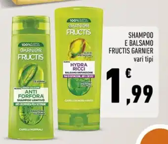 Conad SHAMPOO E BALSAMO FRUCTIS GARNIER vari tipi offerta