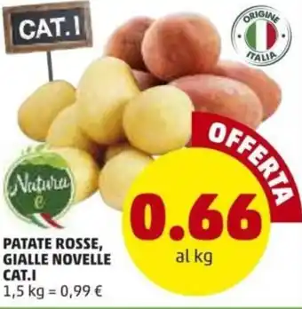 PENNY Natura Patate Rosse, Gialle Novelle Cat.I 1,5kg. offerta