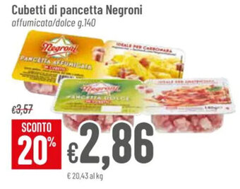 Pan Cubetti di pancetta Negroni affumicata/dolce g.140 offerta