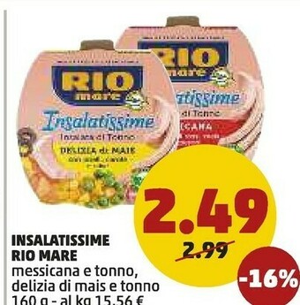 PENNY Rio Mare Insalatissime Messicana E Tonno 160 G(ml) offerta