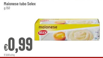 Pan Maionese tubo Selex g.150 offerta