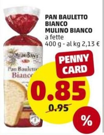 PENNY Mulino Bianco Pan Bauletto Bianco 400g offerta