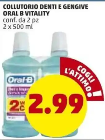 PENNY Oral-B Vitality Collutorio Dente e Gengive 2pz x 500ml offerta