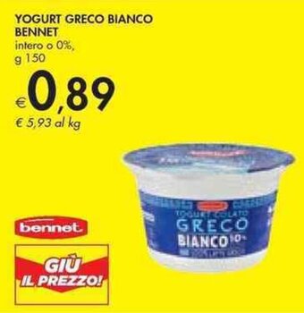 Bennet YOGURT GRECO BIANCO BENNET intero o 0%, g 150 offerta