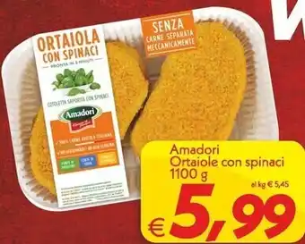 Iper Super Conveniente Amadori ortaiole con spinaci offerta