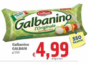 Paghi Poco Galbanino GALBANI g 550 offerta