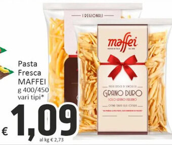 Paghi Poco Pasta Fresca MAFFEI g 400/450 vari tipi* offerta
