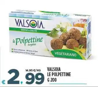 Deco Supermercati VALSOIA LE POLPETTINE G 200 offerta