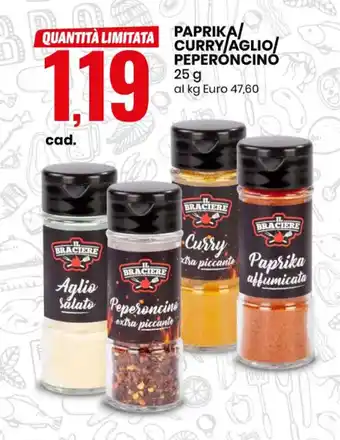 Eurospin IL BRACIERE PAPRIKA/ CURRY/AGLIO/ PEPERONCINO 25 g offerta