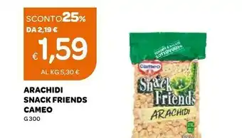 Ekom Cameo Cameo - Snack Friends Arachidi 300 g(ml) offerta