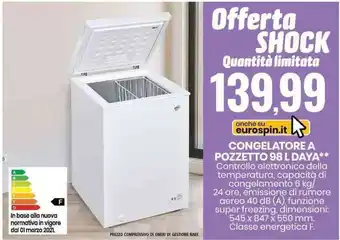 Eurospin CONGELATORE A POZZETTO 98 L DAYA** 545 X 847 X 550 mm offerta