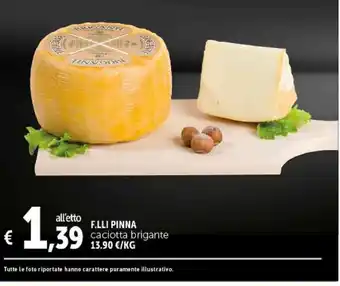 Deco Supermercati F.LLI PINNA caciotta brigante 13.90 €/KG offerta