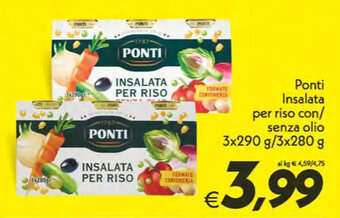 Ponti Insalata per riso con/ senza olio 3x290 g/3x280 g