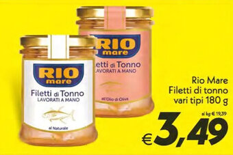 Iper Super Conveniente Rio Mare Filetti di tonno vari tipi 180 g offerta