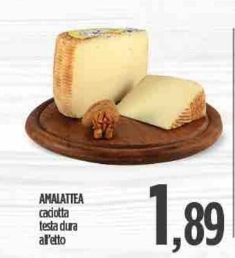 AMALATTEA caciotta testa dura