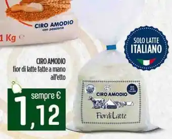 Ciro Amodio CIRO AMODIO fior di latte fatte a mano offerta
