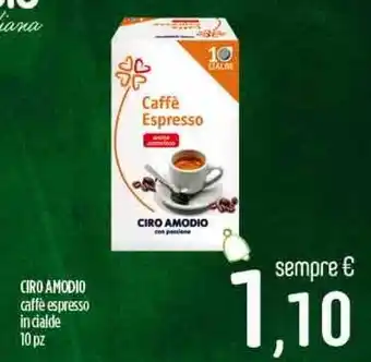 Ciro Amodio CIRO AMODIO caffè espresso in cialde 10 pz offerta