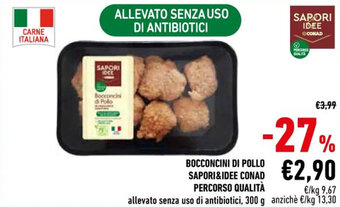 Conad BOCCONCINI DI POLLO SAPORI&IDEE CONAD PERCORSO QUALITÀ 300 g offerta