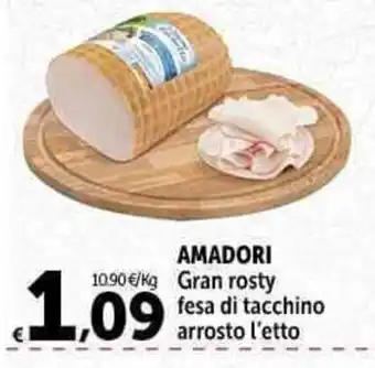 Carrefour Market AMADORI Gran rosty fesa di tacchino arrosto l'etto offerta