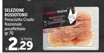 Carrefour Market SELEZIONE ROSSOTONO Prosciutto Crudo Nazionale preaffettato gr 70 offerta
