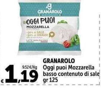 Carrefour Market GRANAROLO Oggi puoi Mozzarella basso contenuto di sale gr 125 offerta