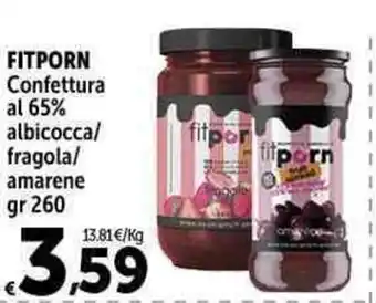 FITPORN Confettura al 65% albicocca/ fragola/ amarene gr260
