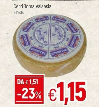 Famila Valsesia Cerri Toma offerta
