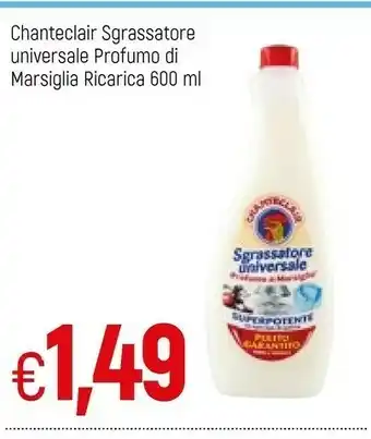 Famila Chanteclair Sgrassatore Universale Profumo Di Marsiglia Ricarica offerta