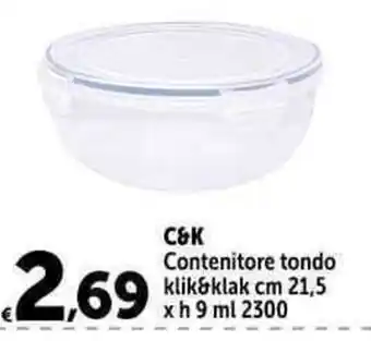 C&K Contenitore tondo klik&klak cm 21,5 xh 9 ml 2300