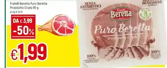 Famila Beretta Fratelli Puro Senza Antibiotici Prosciutto Crudo offerta
