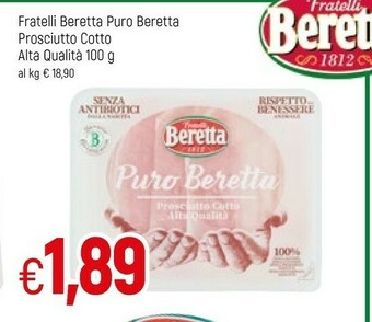 Famila Beretta Fratelli Puro Prosciutto Cotto offerta
