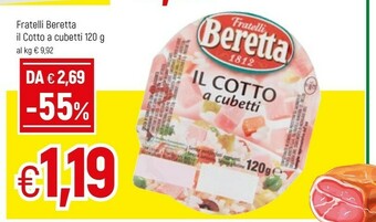 Famila Beretta Il Cotto Cubetti 120 G(ml) offerta